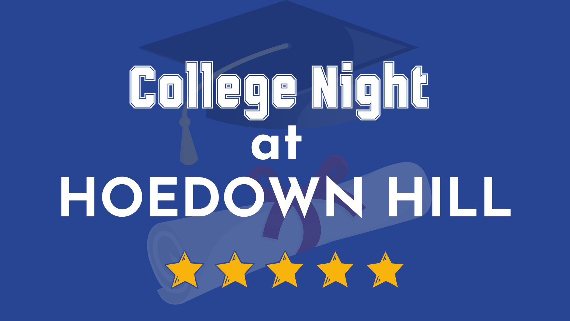 College Night at Hoedown Hill